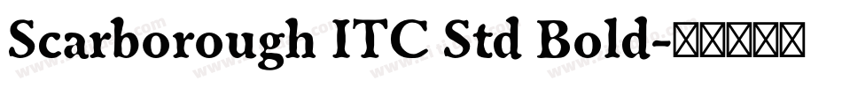 Scarborough ITC Std Bold字体转换